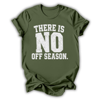 Green t-shirt with 'There is no off season' text on a white background