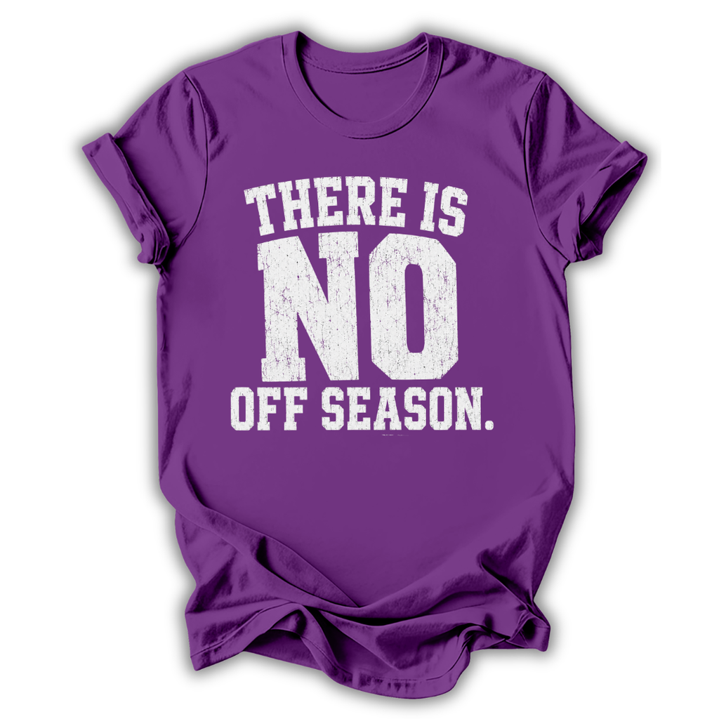 Purple t-shirt with white text 'THERE IS NO OFF SEASON' on a white background