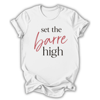 White t-shirt with 'set the barre high' text on a white background