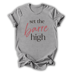 Gray t-shirt with 'set the barre high' text on a white background