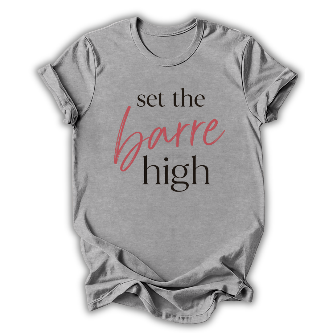 Gray t-shirt with 'set the barre high' text on a white background