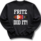 Black sweatshirt with 'FRITZ DID IT!' text and graphic on a white background