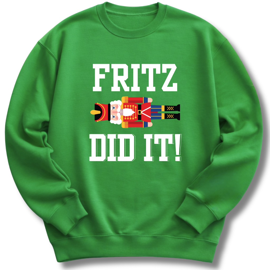 Green sweatshirt with 'FRITZ DID IT!' text and graphic on a white background