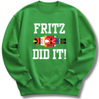 Green sweatshirt with 'FRITZ DID IT!' text and graphic on a white background