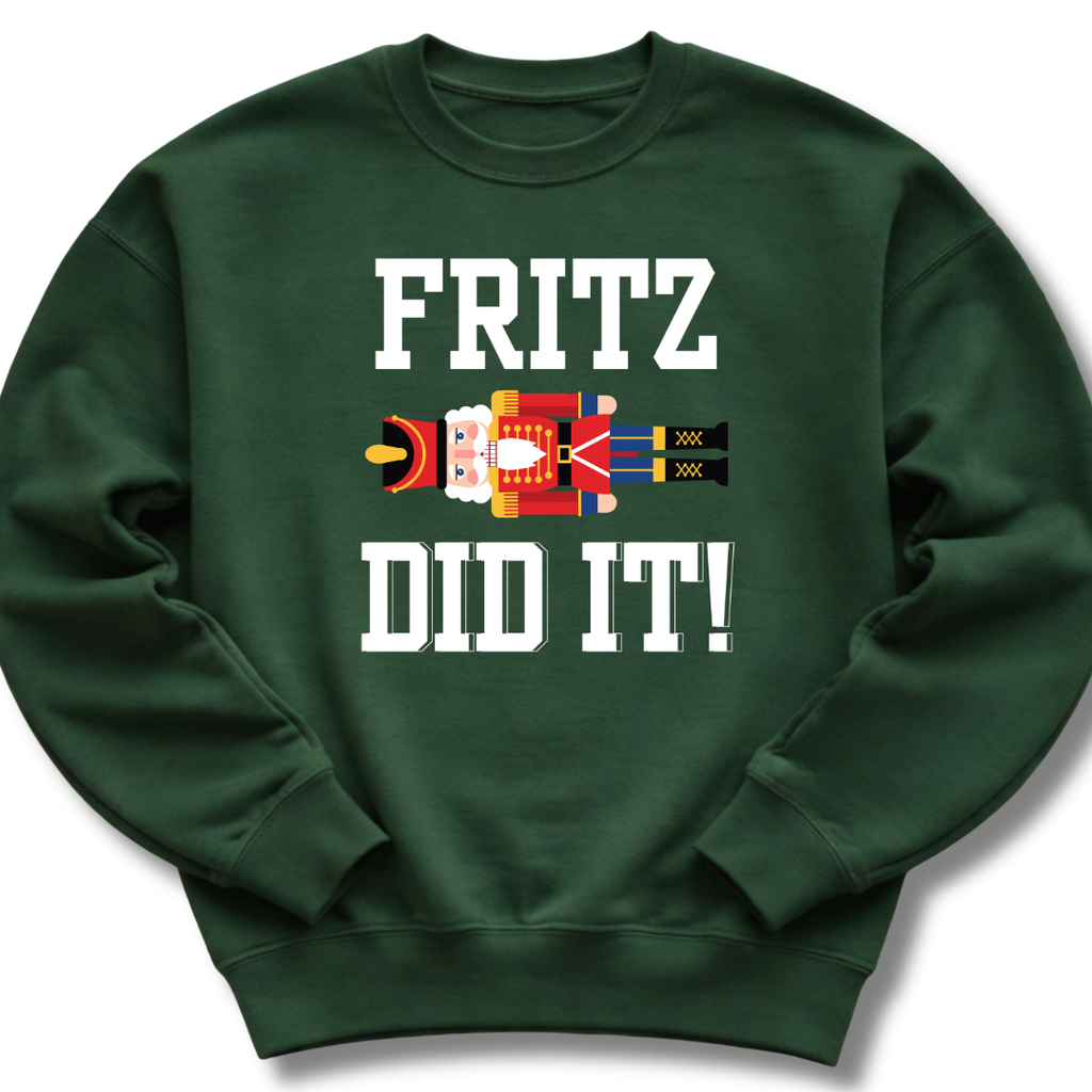 Green sweatshirt with 'FRITZ DID IT!' text and graphic on a white background