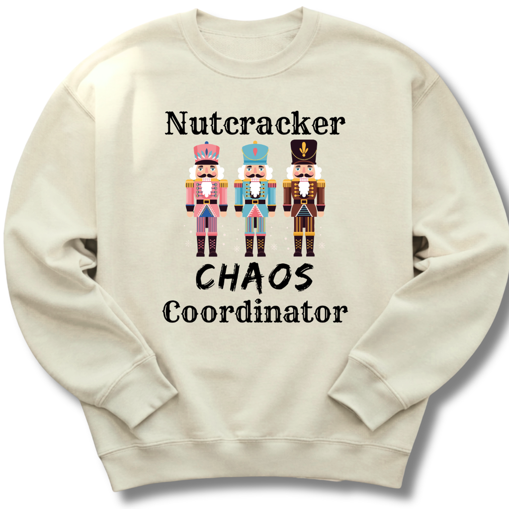 Nutcracker Chaos Coordinator Sweatshirt