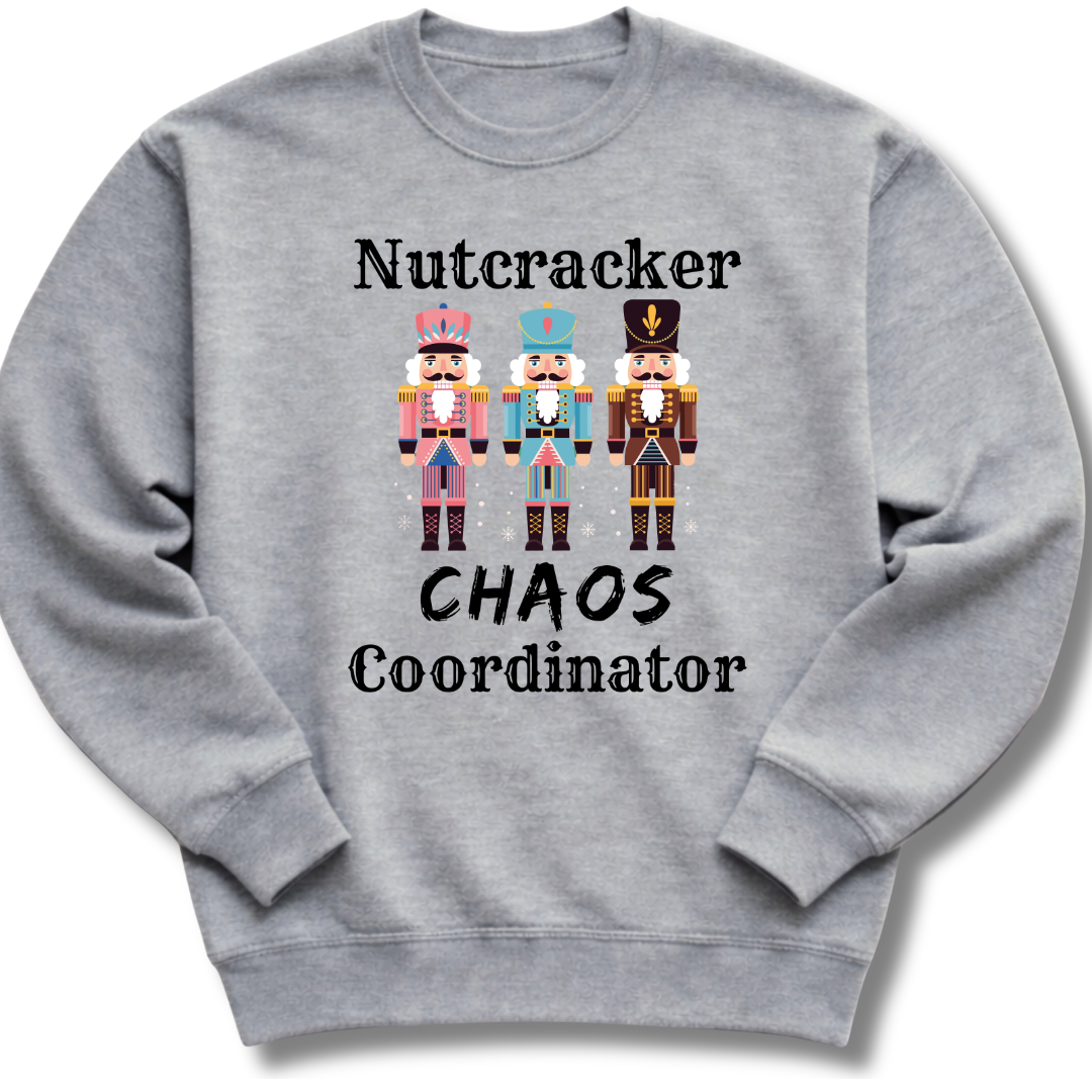 Nutcracker Chaos Coordinator Sweatshirt