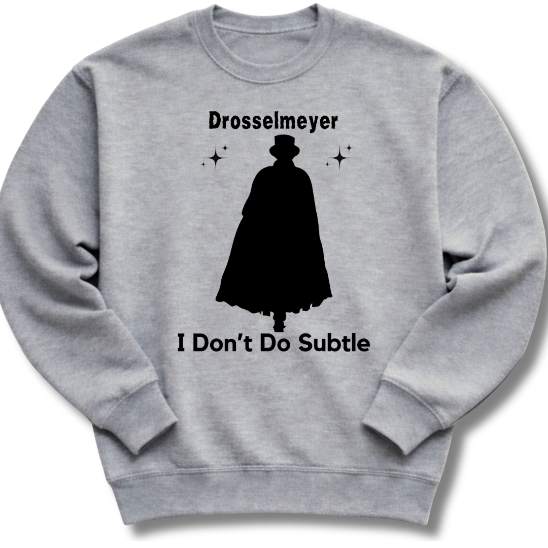 I Don't Do Subtle Sweatshirt
