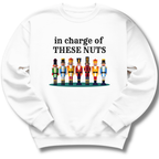 In Charge of These Nuts Sweatshirt