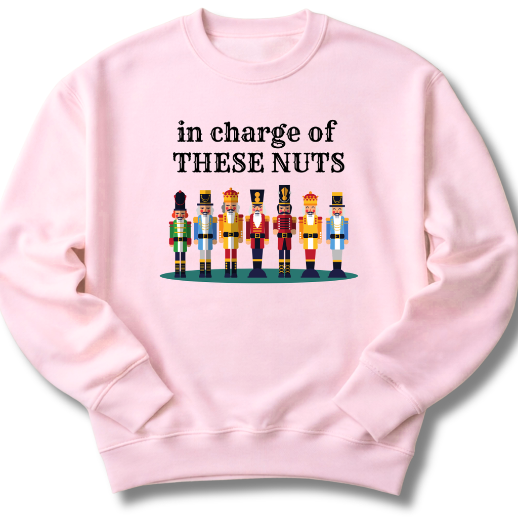 In Charge of These Nuts Sweatshirt