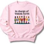 In Charge of These Nuts Sweatshirt