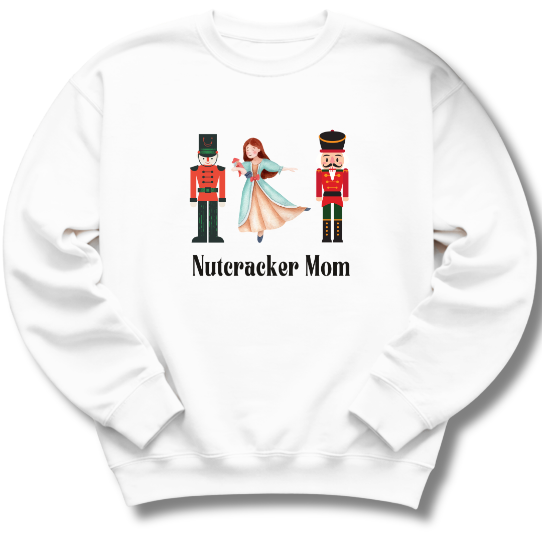 White sweatshirt with Nutcracker-themed design and 'Nutcracker Mom' text on a white background
