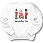 White sweatshirt with Nutcracker-themed design and 'Nutcracker Dad' text on a white background