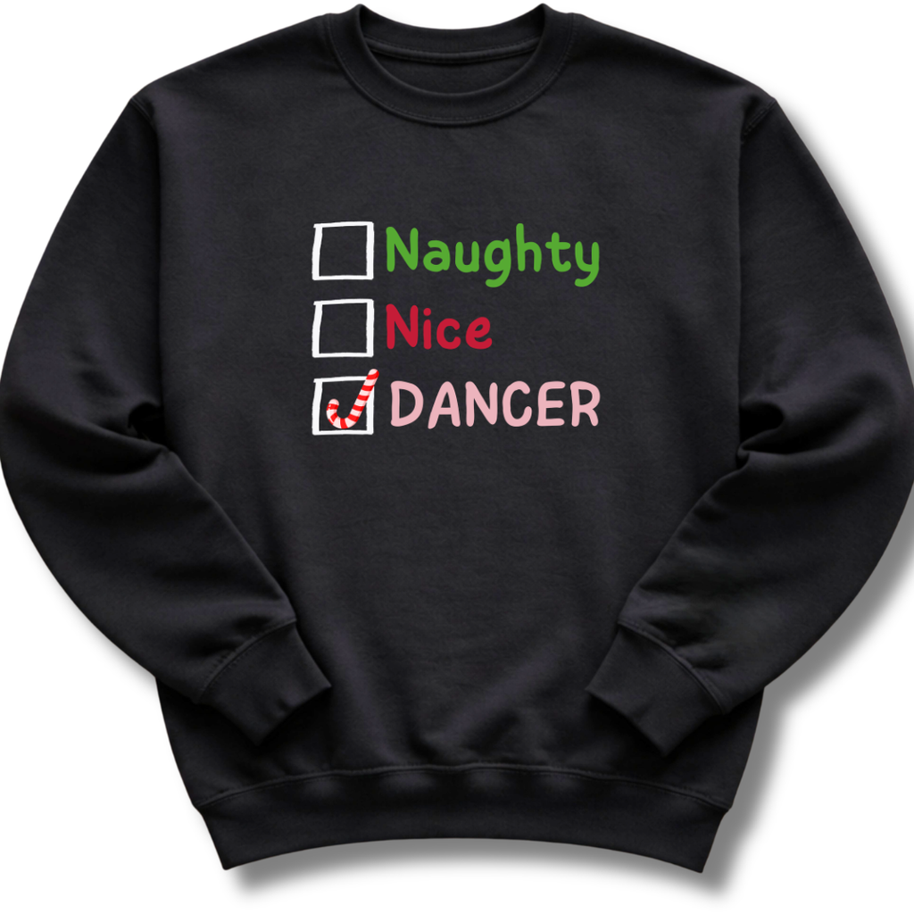 Naughty Nice Dancer Sweatshirt