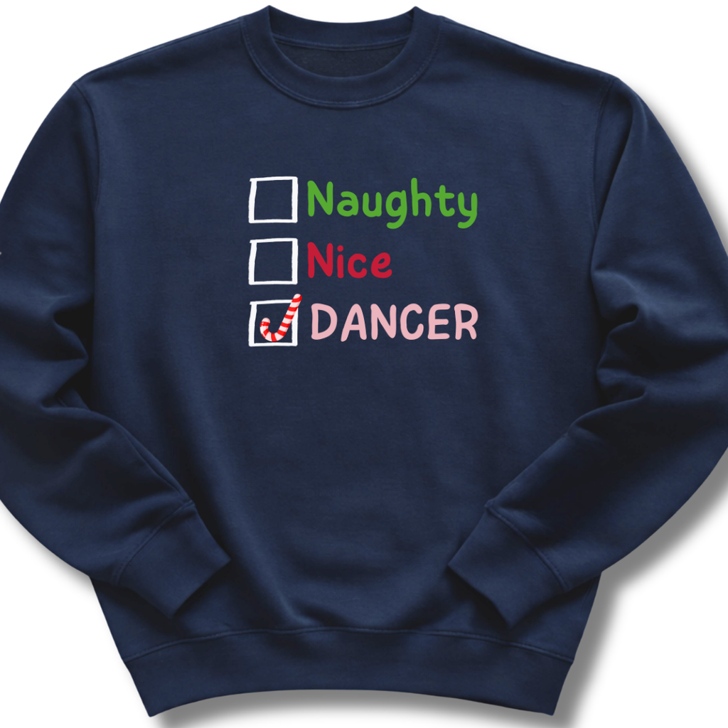 Naughty Nice Dancer Sweatshirt