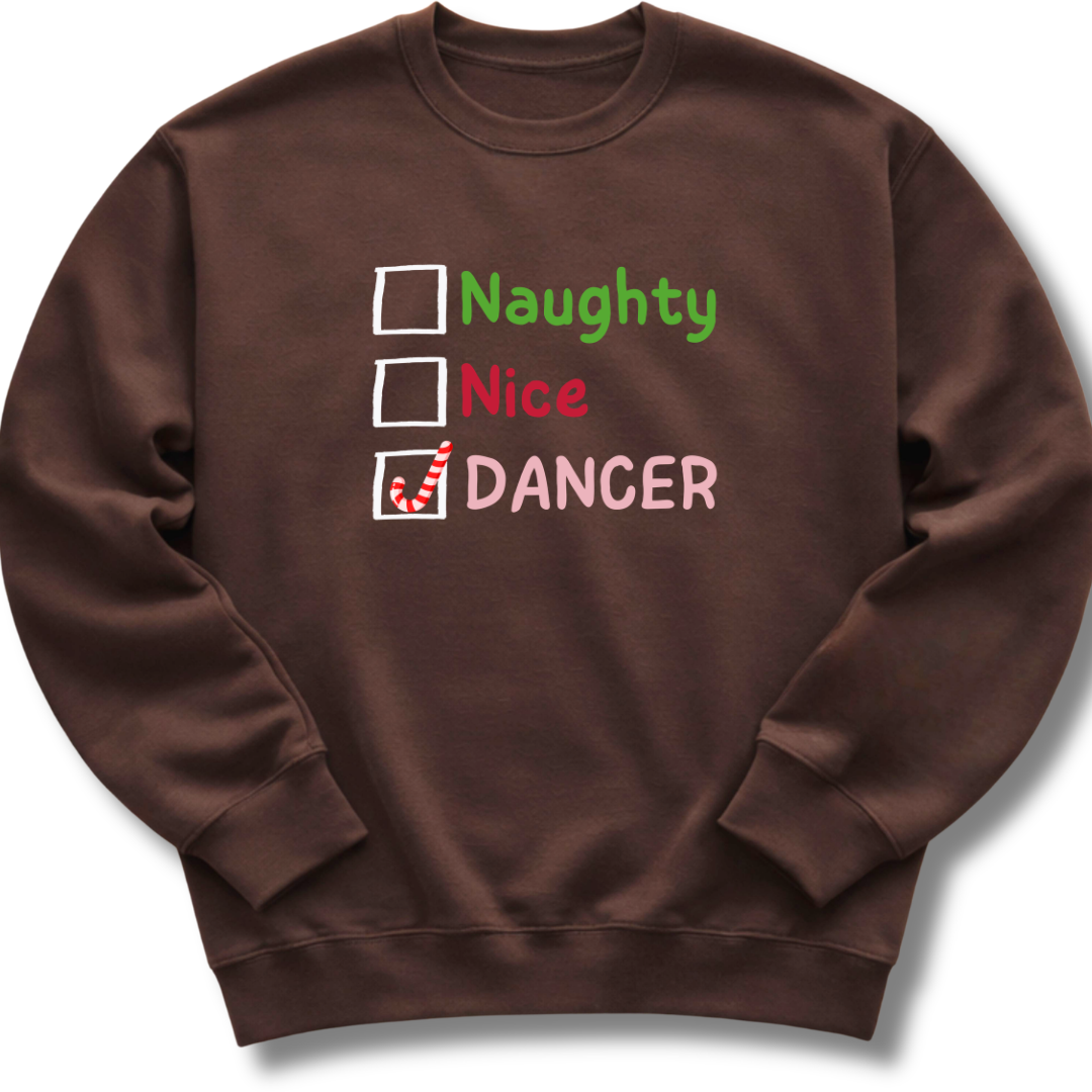 Naughty Nice Dancer Sweatshirt