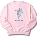 I'm a Clara Girl Sweatshirt