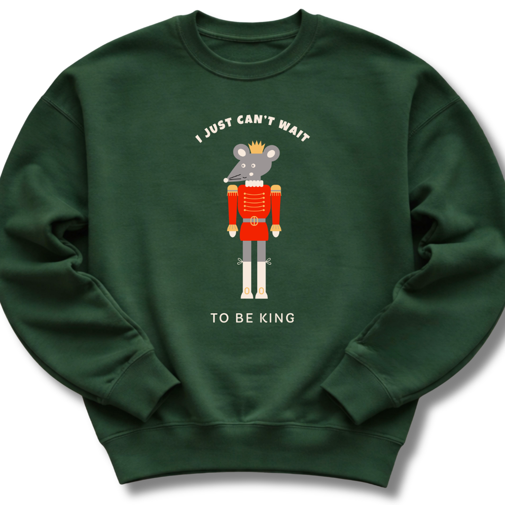 Can't Wait To Be King Sweatshirt