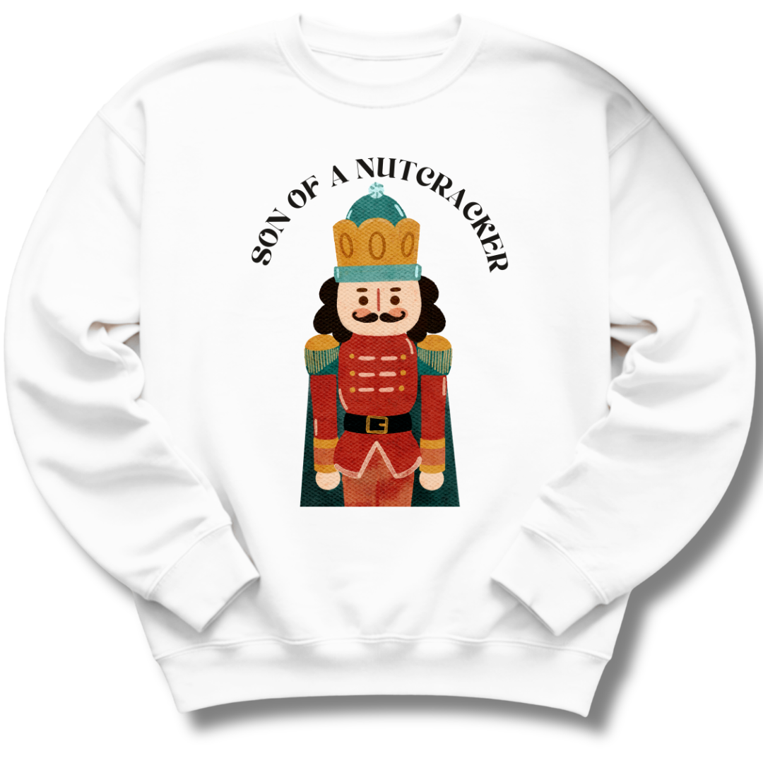 Son of a Nutcracker Sweatshirt