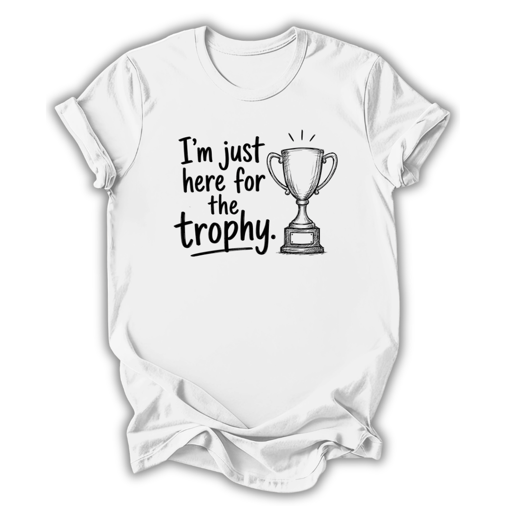 Just Here for the Trophy Kids T-Shirt