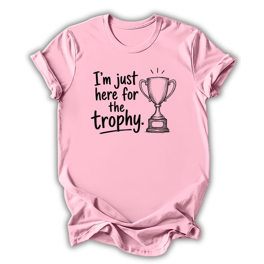 Just Here for the Trophy Kids T-Shirt