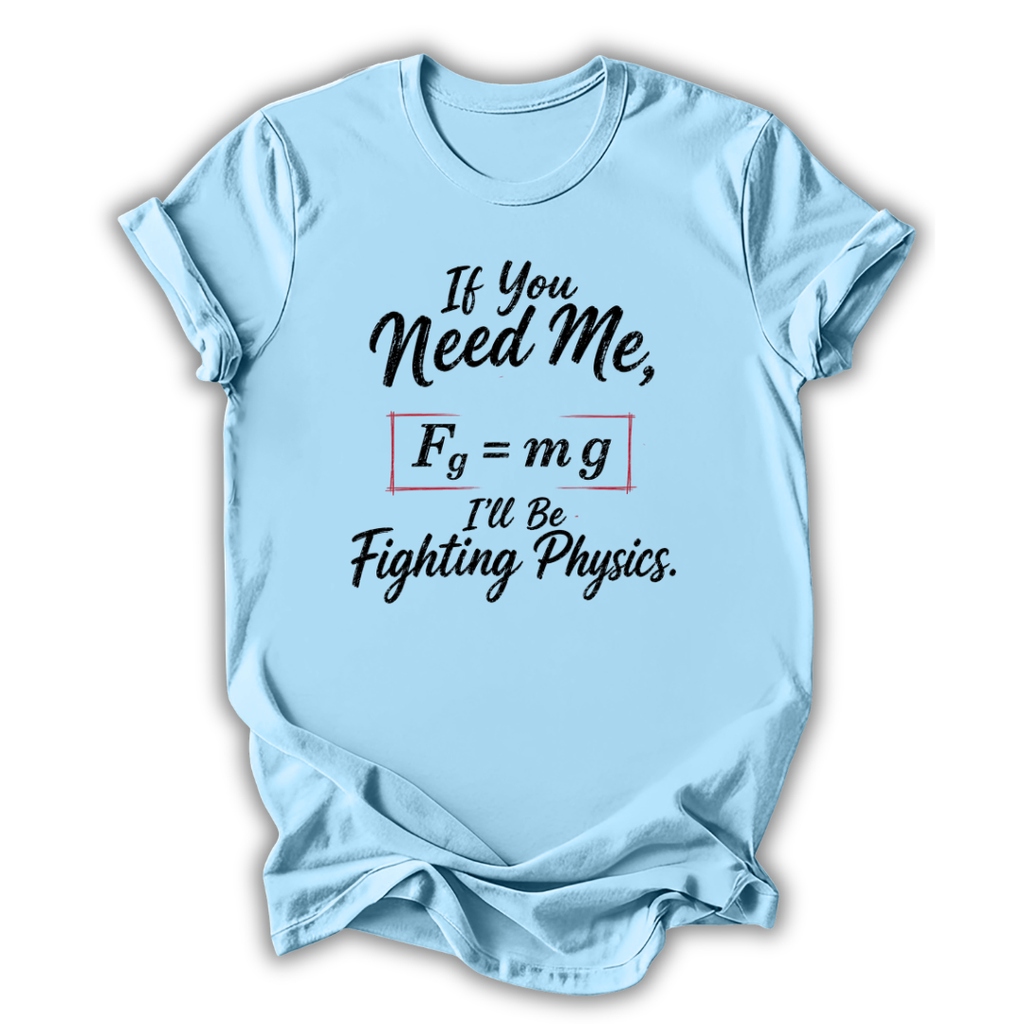 Fighting Physics T-Shirt