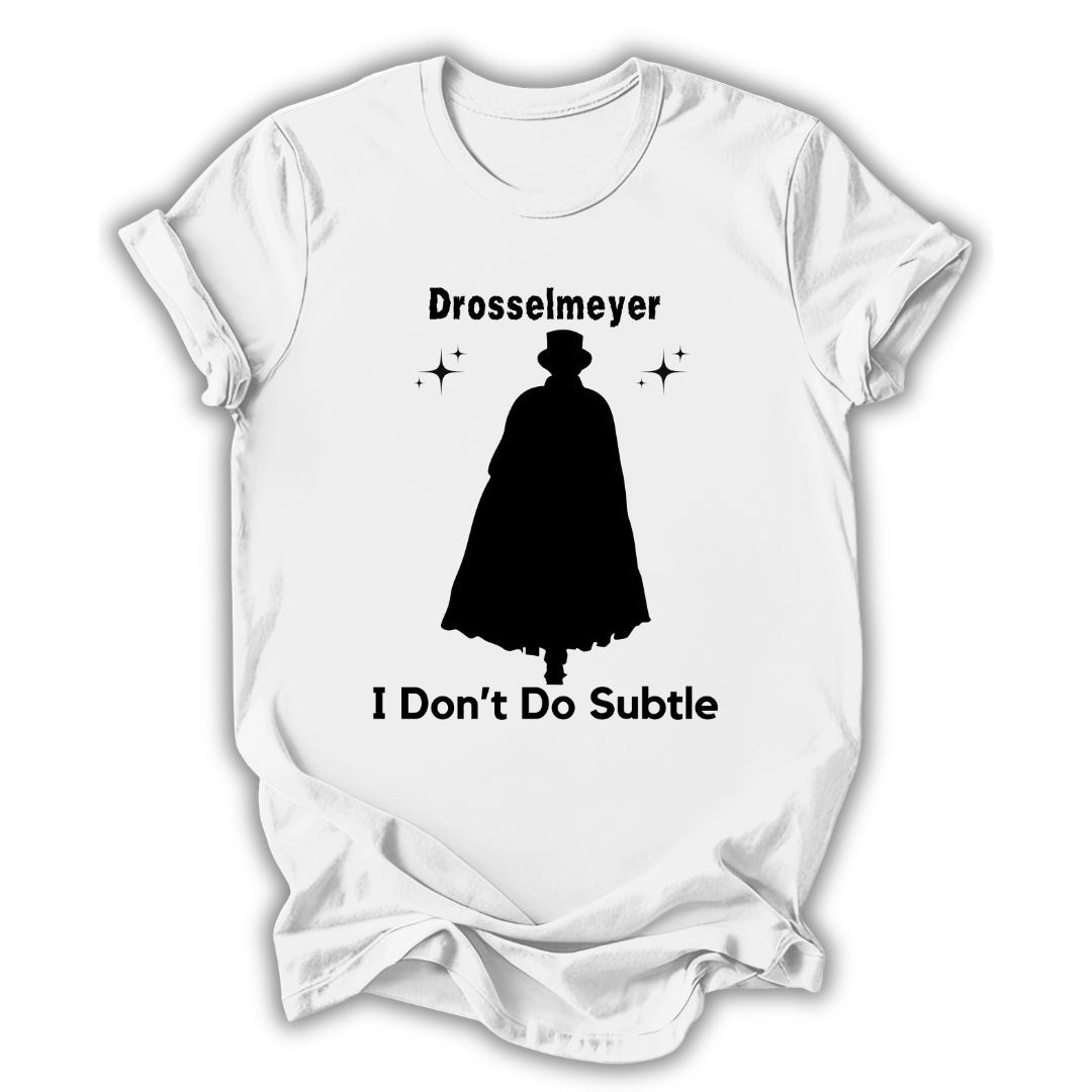 I Don't Do Subtle T-Shirt