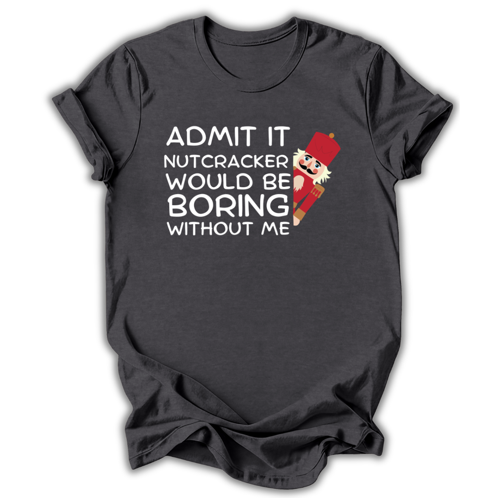 Boring Without Me Kids T-Shirt