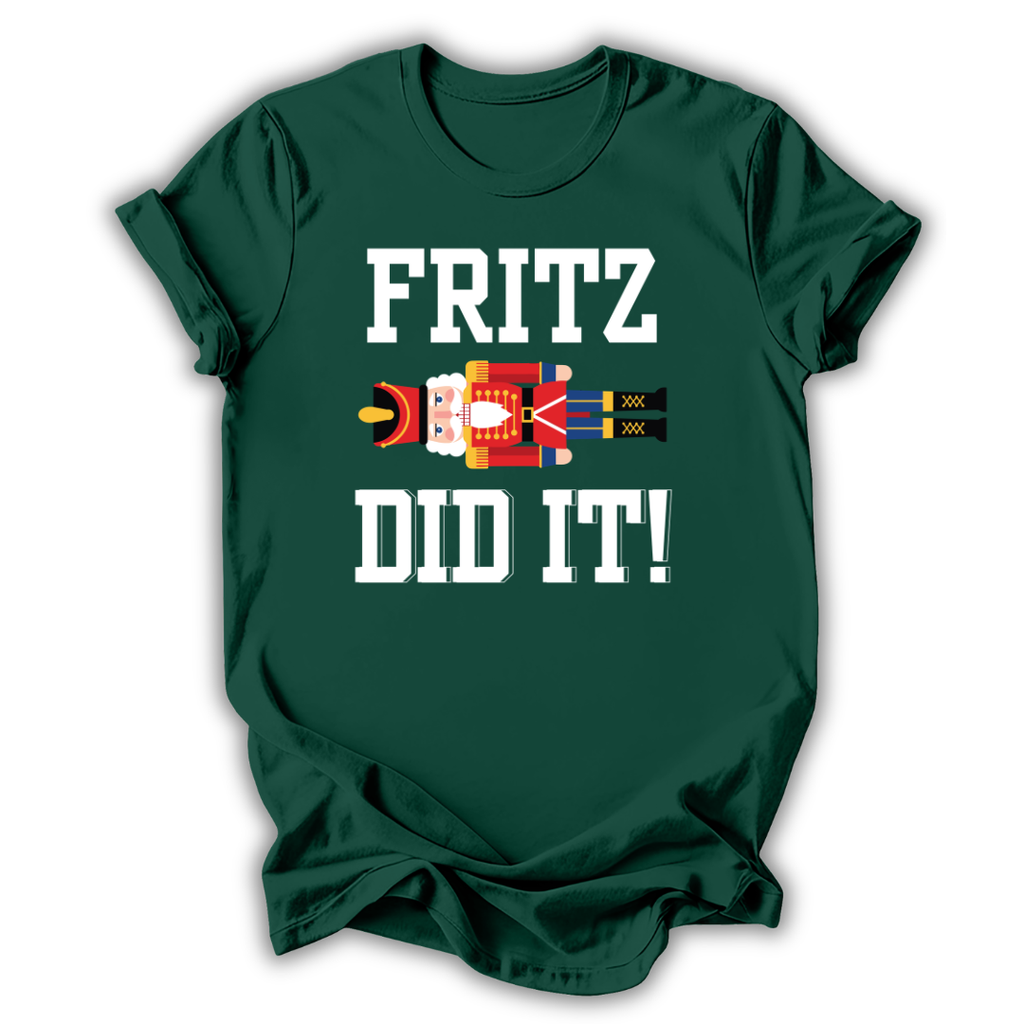Fritz Did It T-Shirt