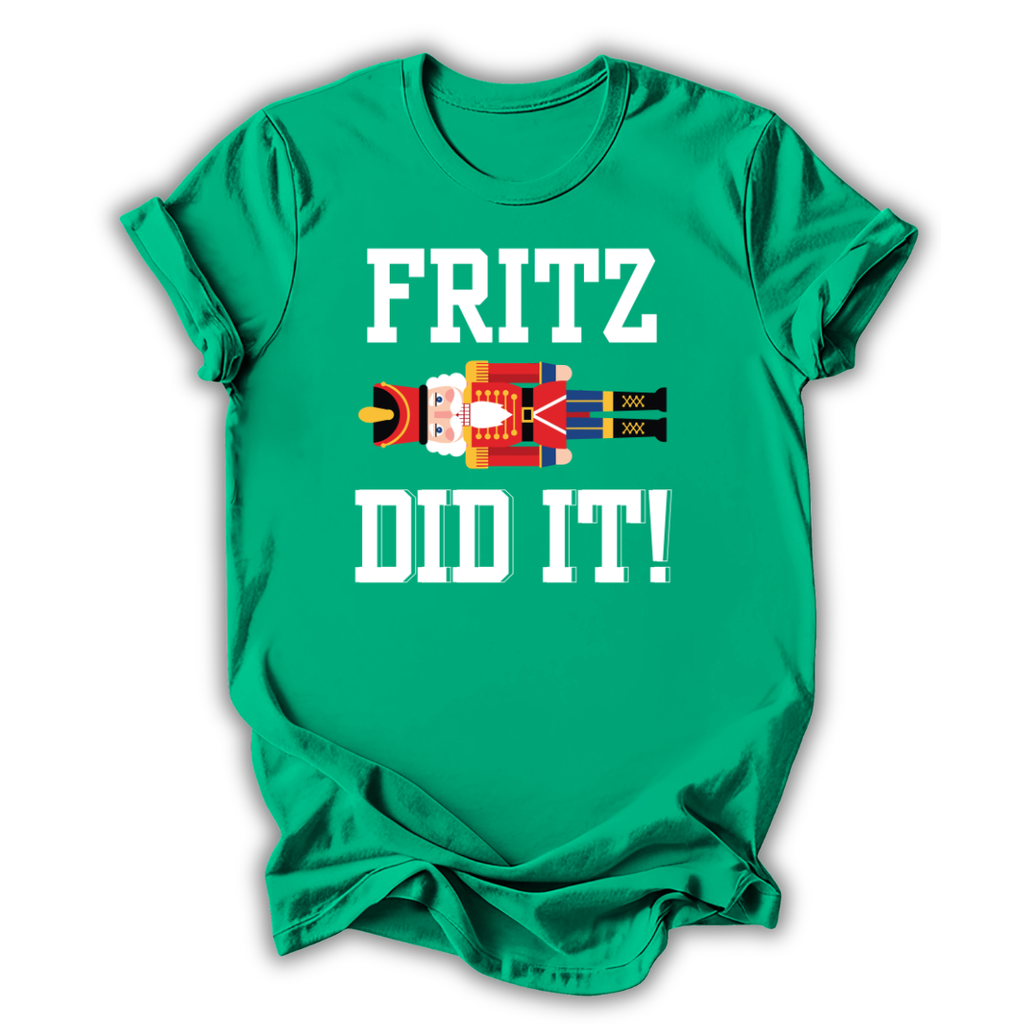 Fritz Did It T-Shirt