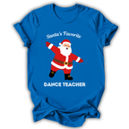 Santa's Favorite Dance Teacher T-Shirt