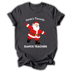 Santa's Favorite Dance Teacher T-Shirt
