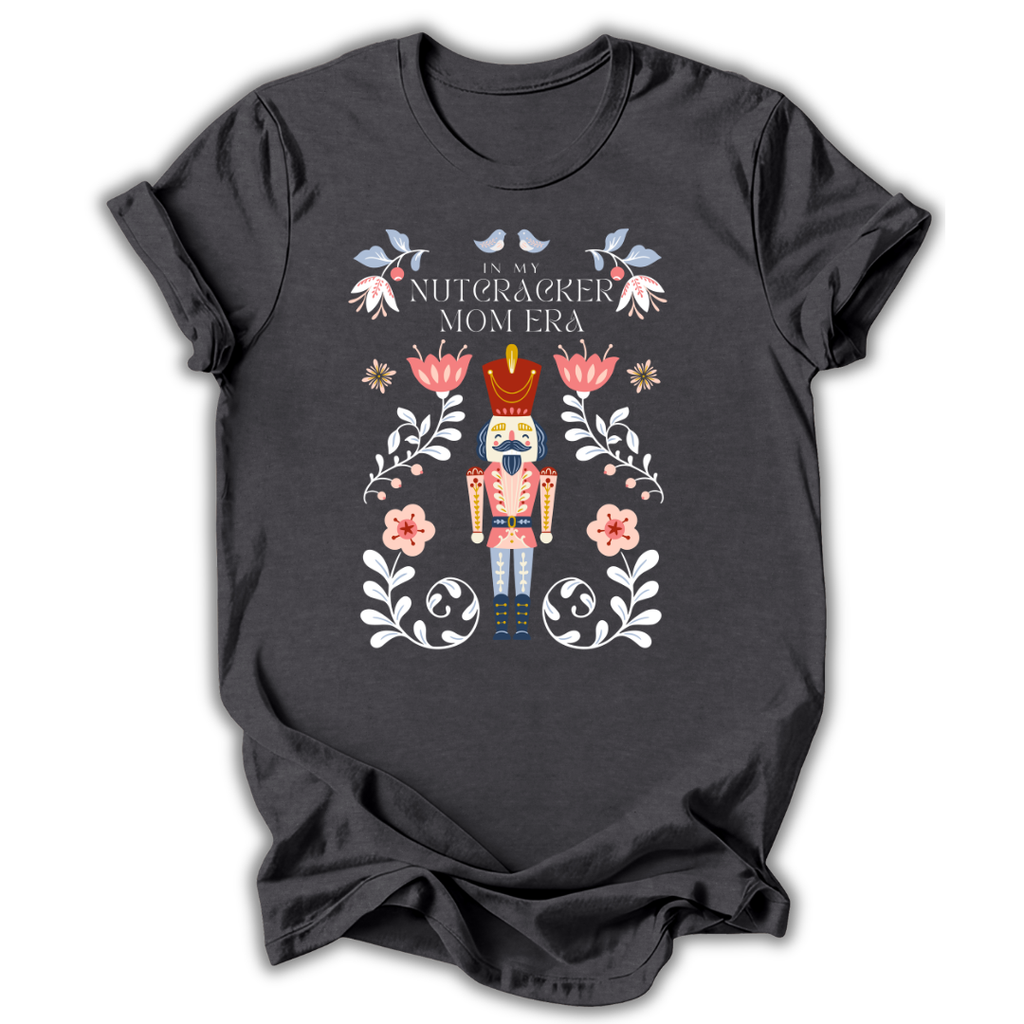 Nutcracker Mom Era T-Shirt