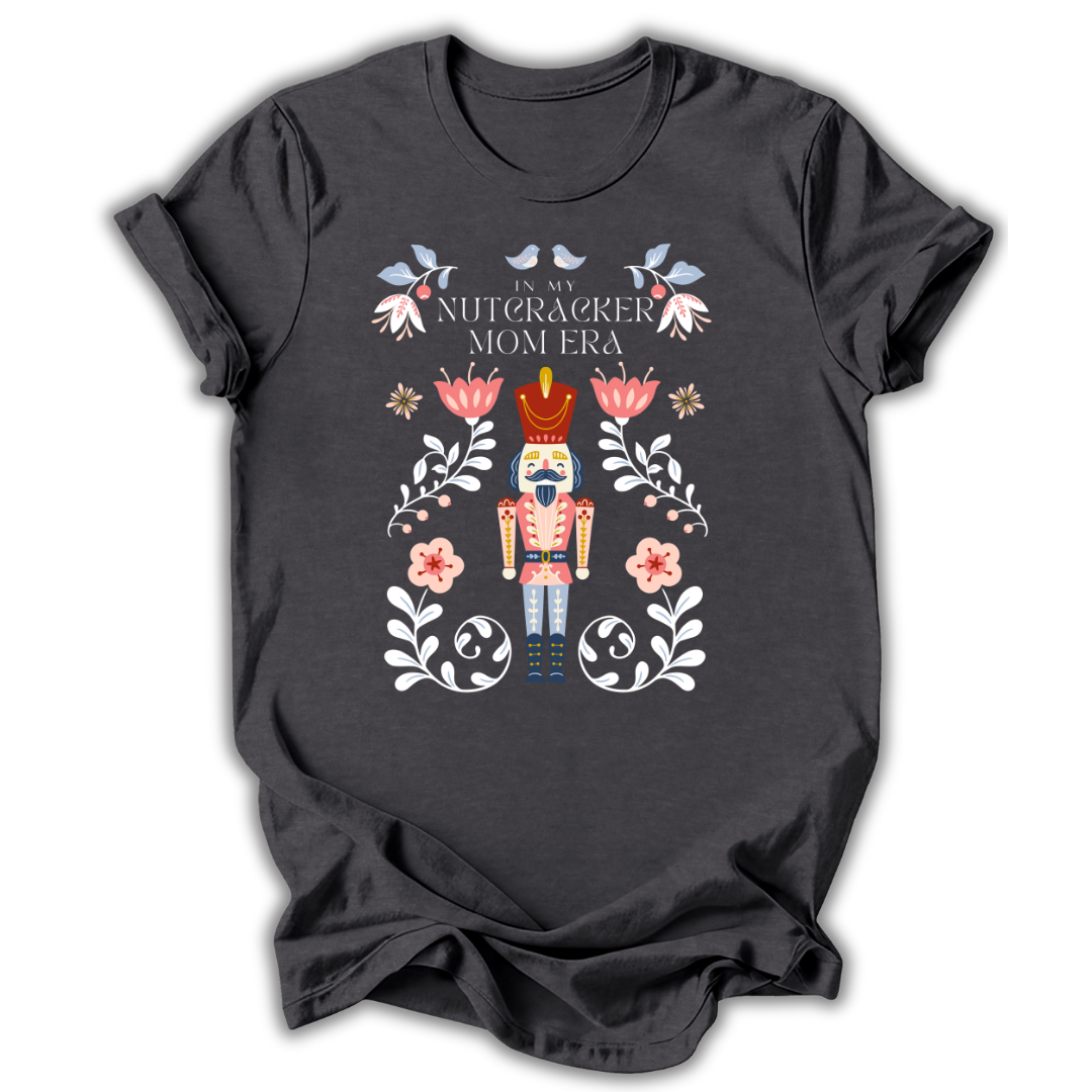 Nutcracker Mom Era T-Shirt