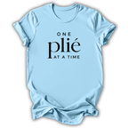 One Plié at a Time T-Shirt