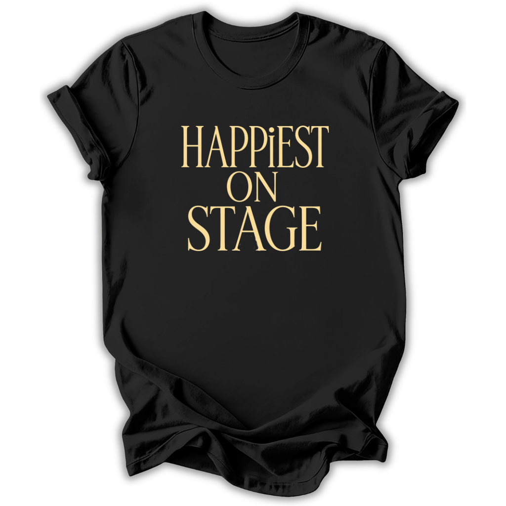 Happiest On Stage T-Shirt