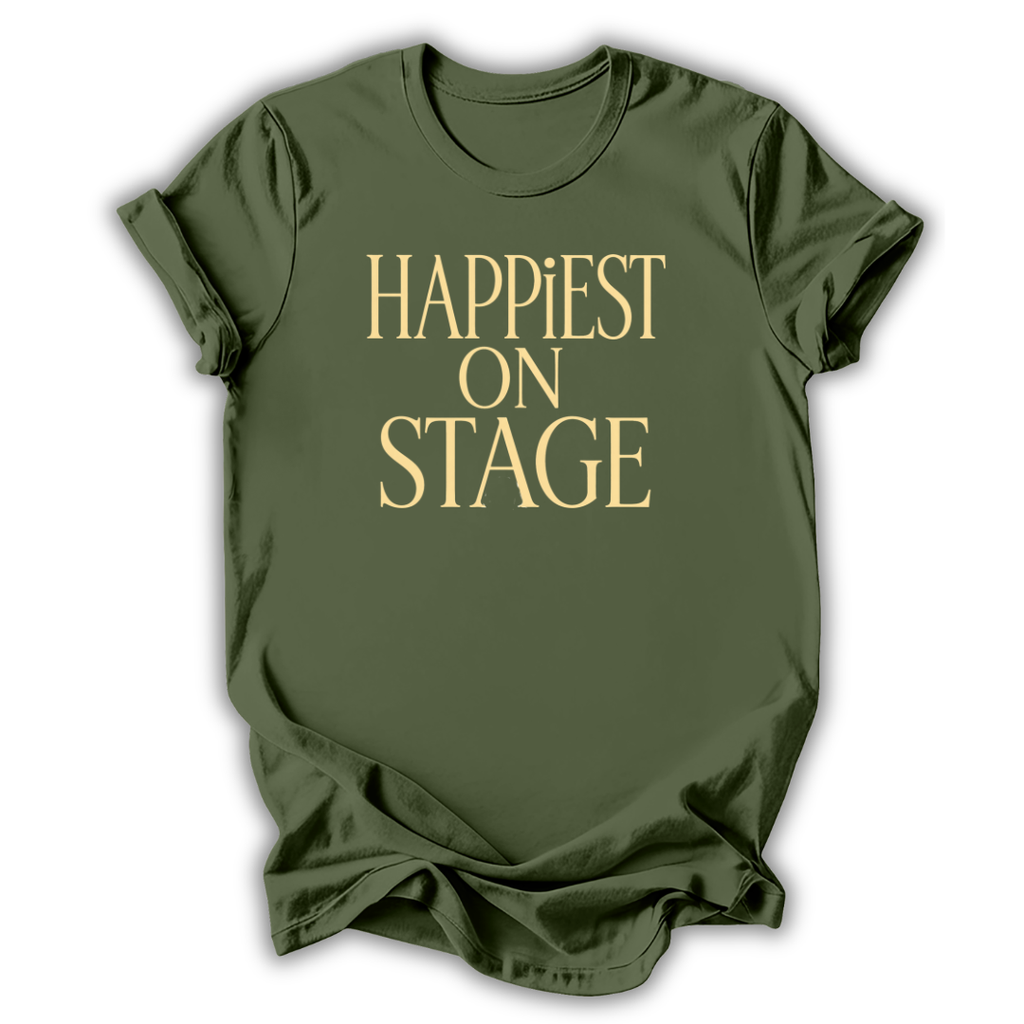 Happiest On Stage T-Shirt