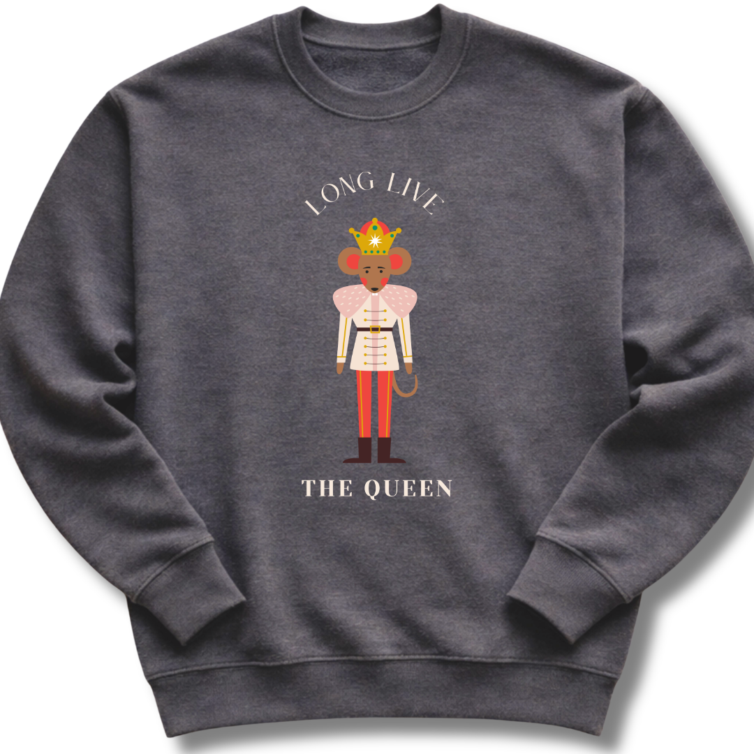Long Live The Queen Sweatshirt