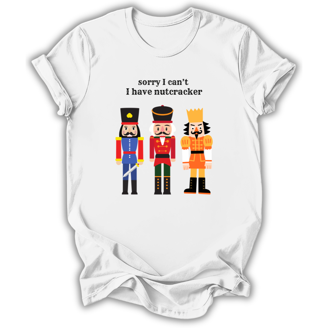 Sorry Can't Nutcracker Kids T-Shirt