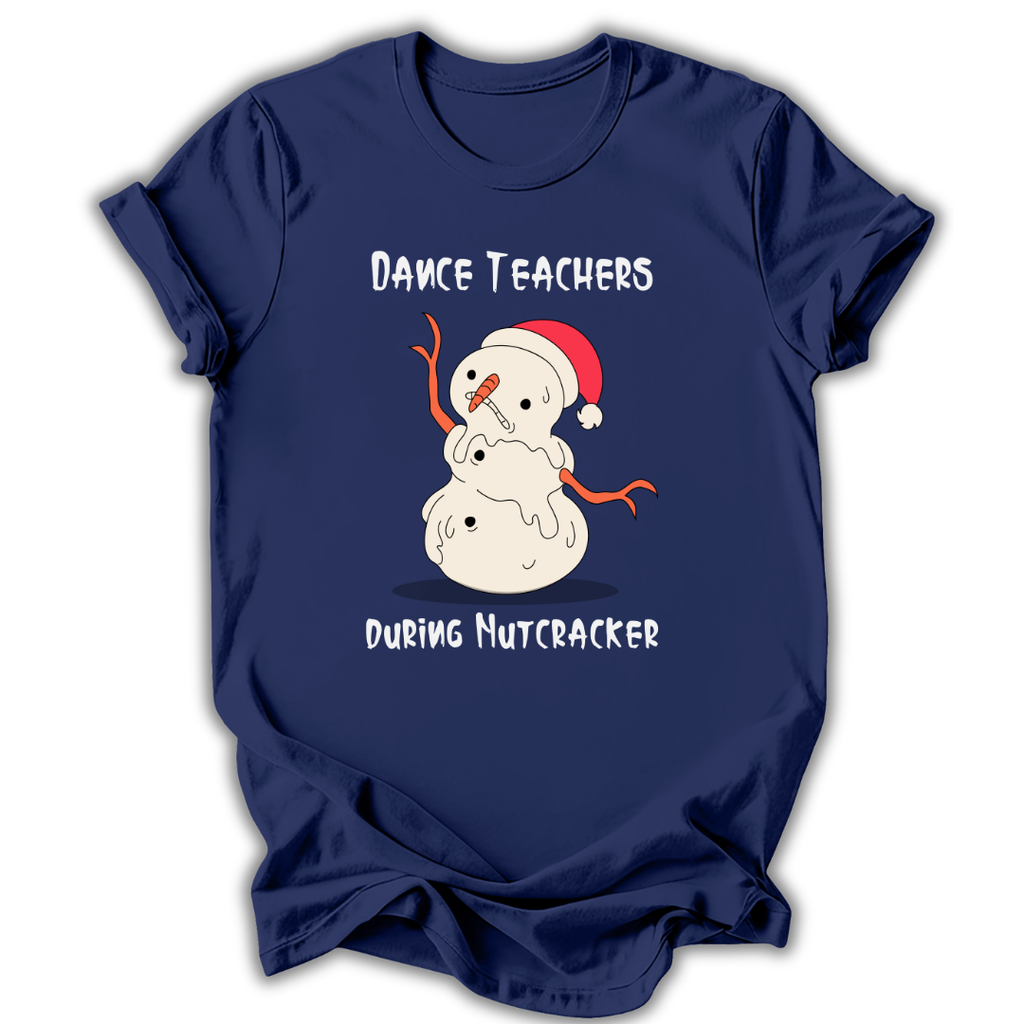 Dance Teachers During Nutcracker T‑Shirt