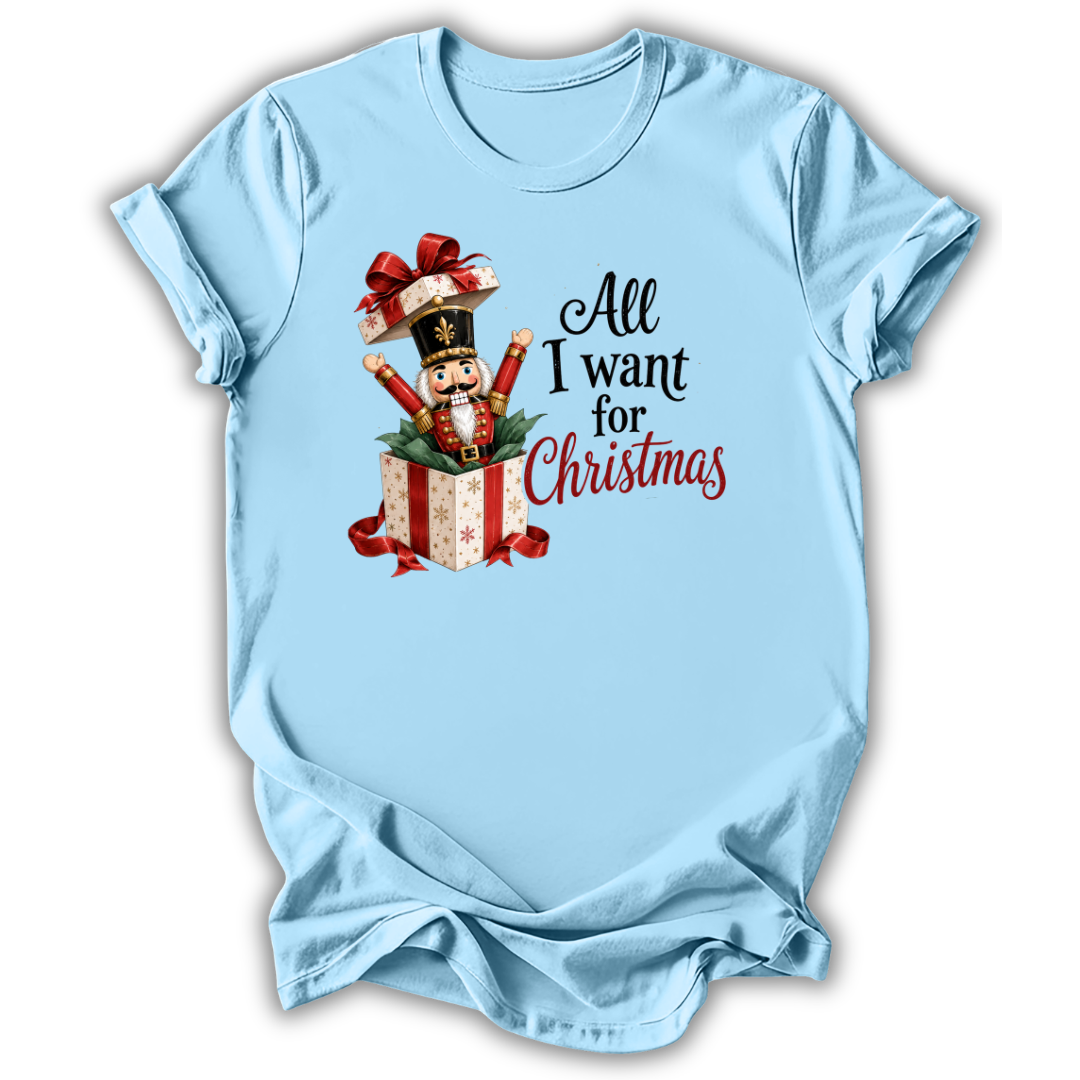 All I Want T-Shirt