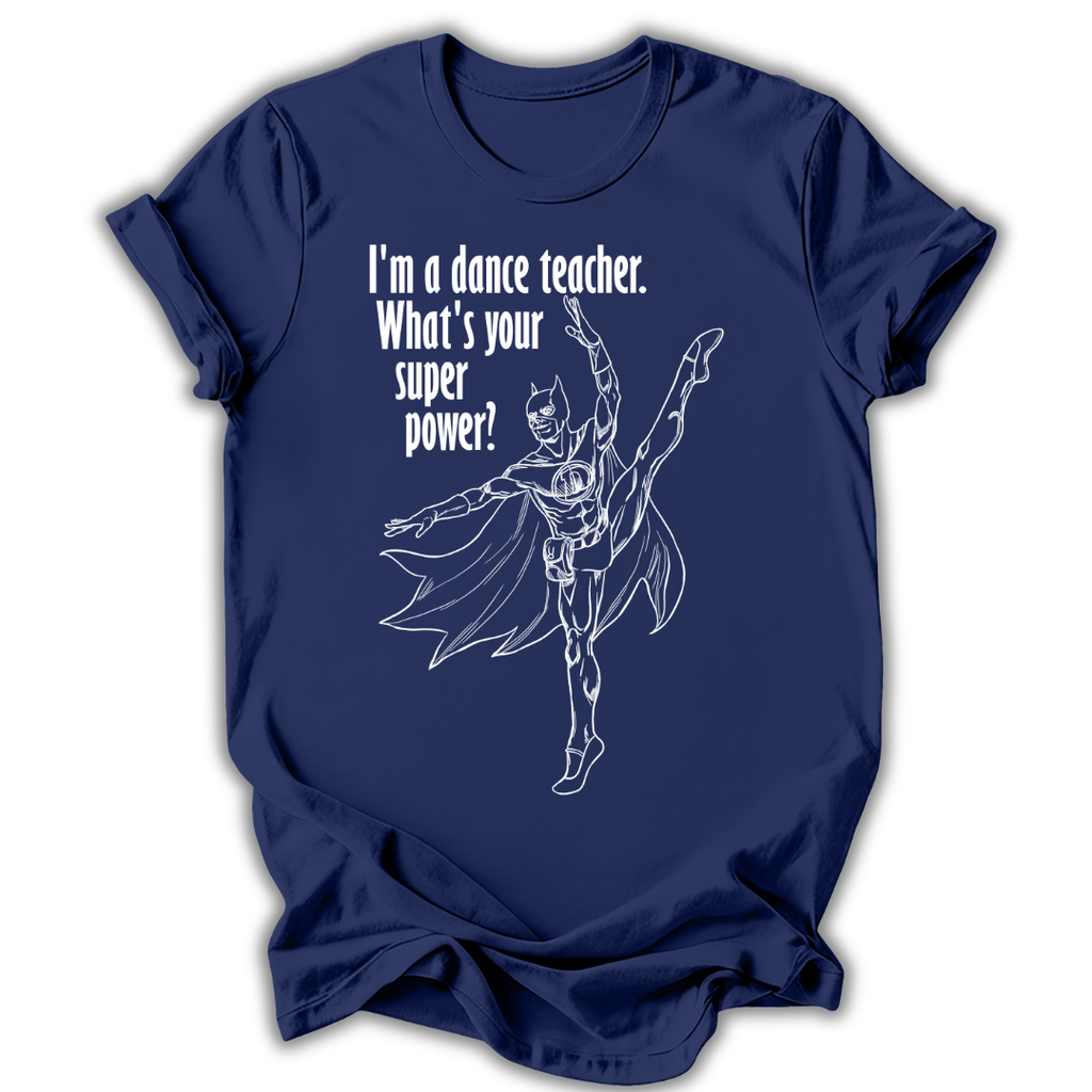 I'm a Dance Teacher T-Shirt
