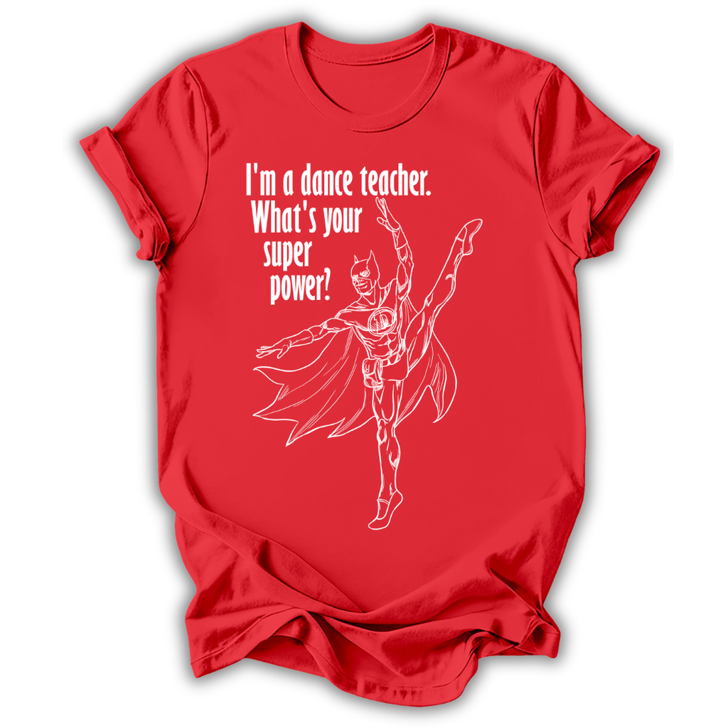 I'm a Dance Teacher T-Shirt
