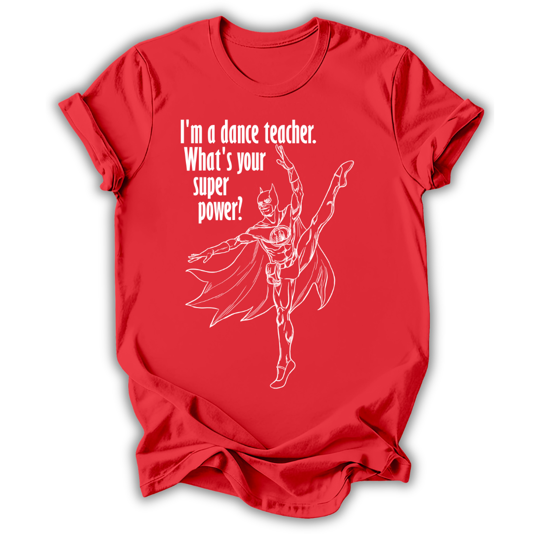 I'm a Dance Teacher T-Shirt