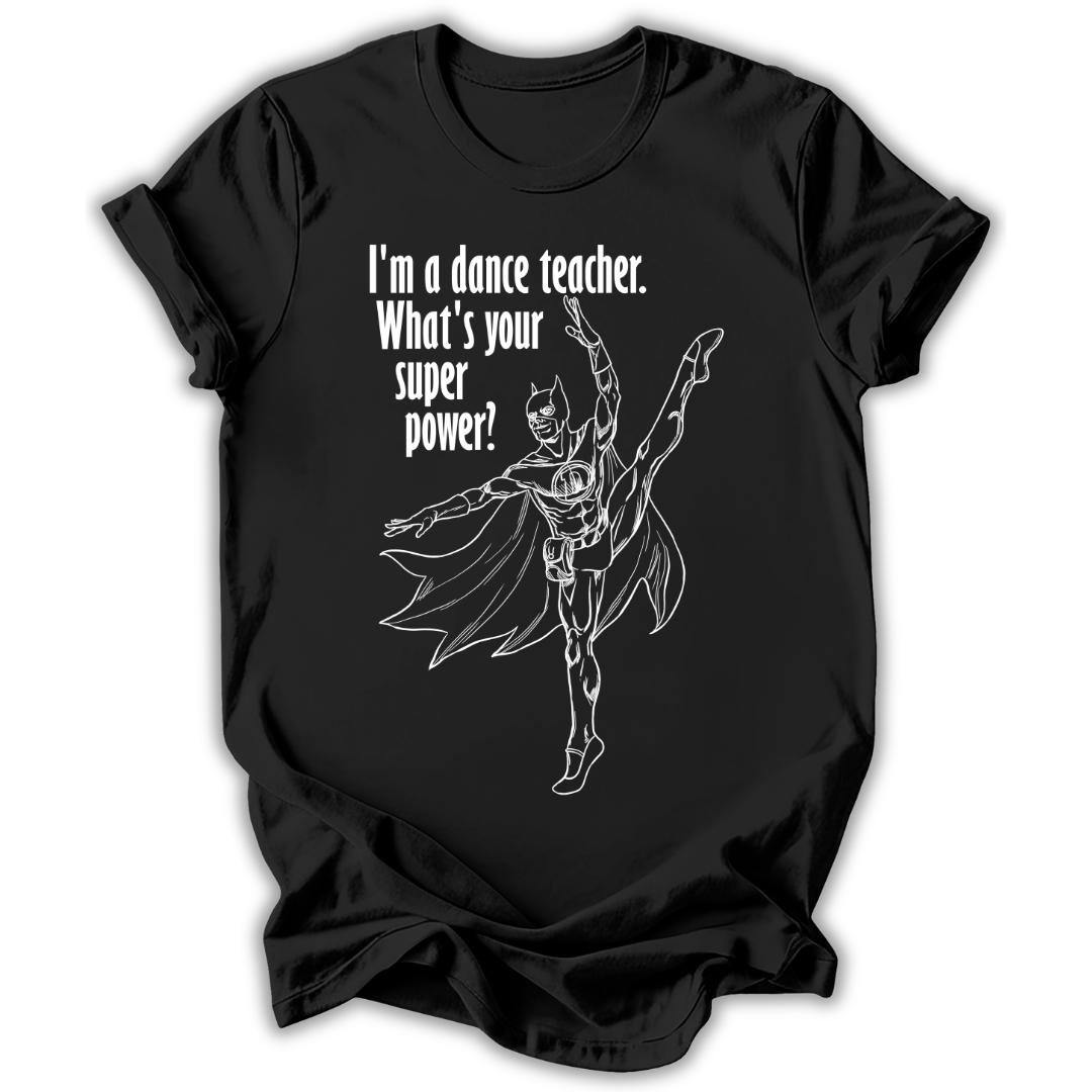 I'm a Dance Teacher T-Shirt