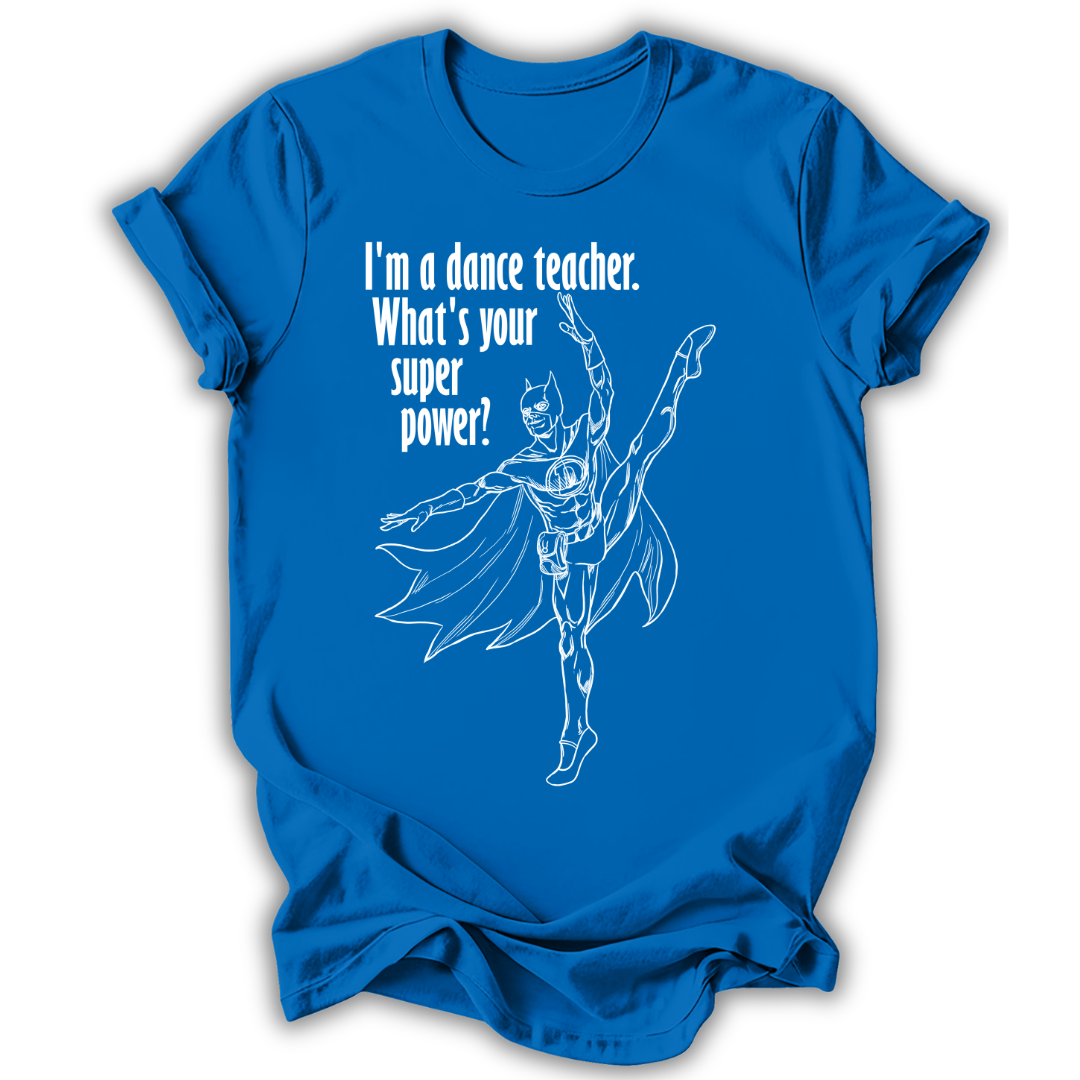 I'm a Dance Teacher T-Shirt