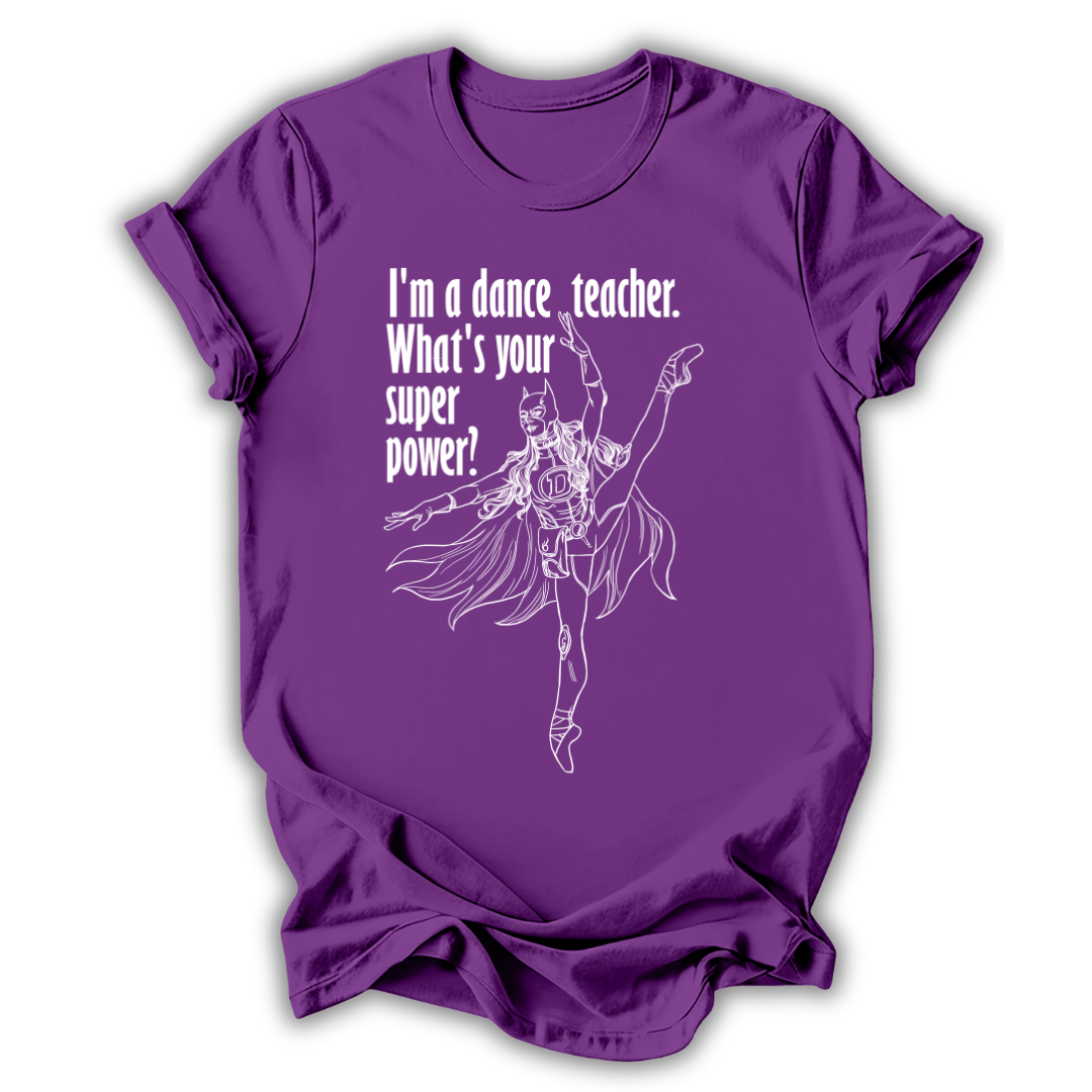 Dance Teacher Superpower T‑Shirt