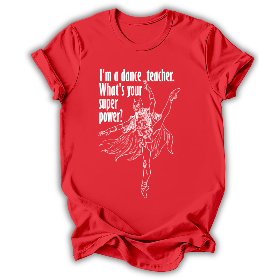 Dance Teacher Superpower T‑Shirt