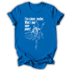 Dance Teacher Superpower T‑Shirt