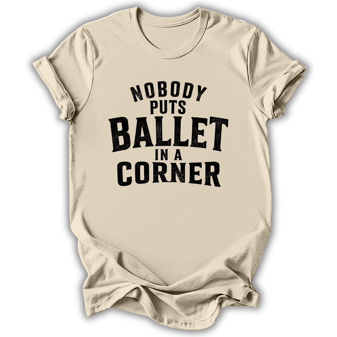 Nobody Puts Ballet T-Shirt